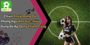 Chiến Thuật Bóng Đá Phòng Ngự Khu Vực: Hiểu Đúng Để Áp Dụng Thành Công
