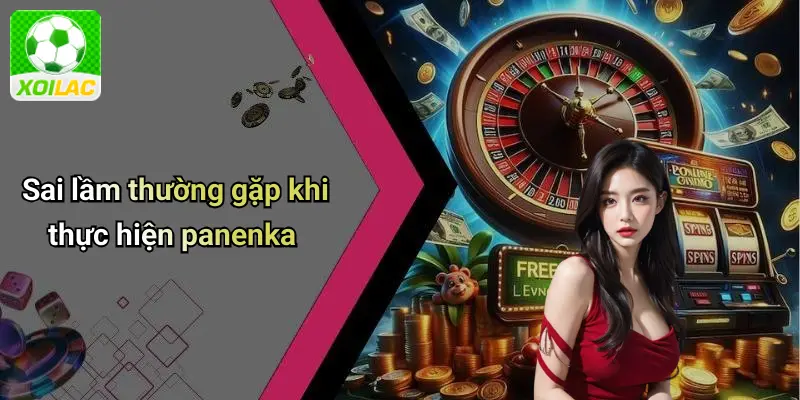 Sai lầm thường gặp khi thực hiện panenka