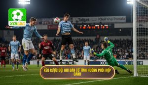Kèo cược đội ghi bàn từ tình huống phối hợp cánh