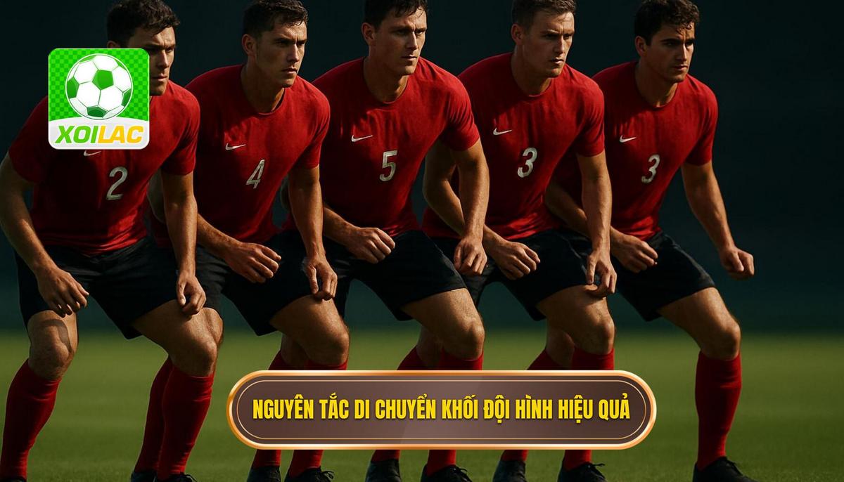 Nguyên tắc di chuyển khối đội hình và tạo áp lực