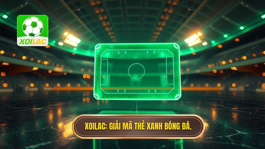 Thẻ xanh trong bóng đá là gì