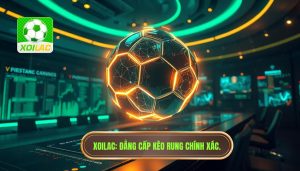 XOILAC_ Đẳng cấp kèo rung chính xác