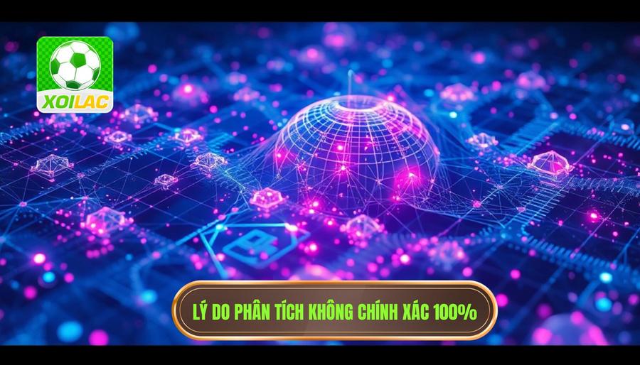 Phân tích đa chiều: Tại sao không thể chính xác 100%?